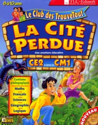 LA CITE PERDUE CE2/CM1. CD-Rom