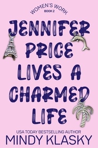  Mindy Klasky - Jennifer Price Lives a Charmed Life - Women's Work, #2.