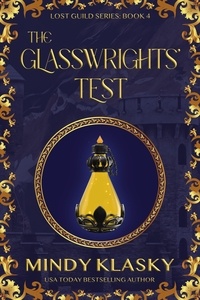  Mindy Klasky - The Glasswrights' Test - Lost Guild, #4.