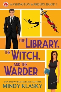  Mindy Klasky - The Library, the Witch, and the Warder - Washington Warders (Magical Washington), #1.