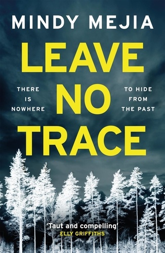 Leave No Trace. An unputdownable thriller packed with suspense and dark family secrets
