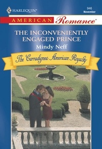 Mindy Neff - The Inconveniently Engaged Prince.