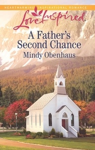 Mindy Obenhaus - A Father's Second Chance.