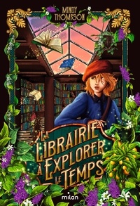 Mindy Thompson - La librairie à explorer le temps.