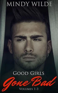 Good Girls Gone Bad (Volumes 1-3)