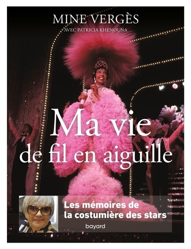 Ma vie de fil en aiguille. Les mémoires de la costumière des stars