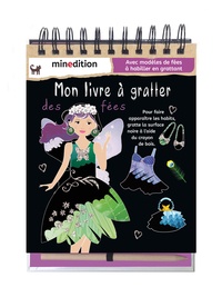  Minedition - Mon livre à gratter des fées - Avec modèles de fées à habiller en grattant - Avec un crayon de bois.