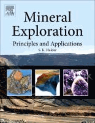 Mineral Exploration - Principles and Applications.