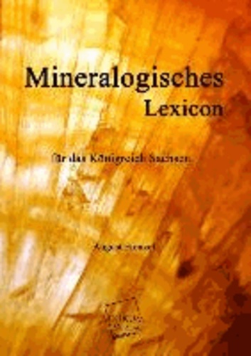 Mineralogisches Lexicon - für das Königreich Sachsen.