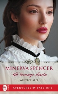 Minerva Spencer - Whitechapel Tome 1 : Un étrange destin.