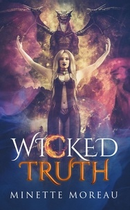  Minette Moreau - Wicked Truth - Wicked Magic, #1.