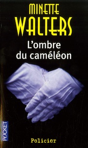 Minette Walters - L'ombre du caméléon.