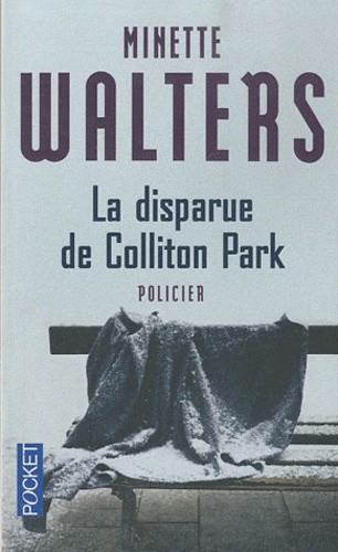 Minette Walters - La disparue de colliton park.