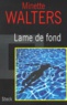 Minette Walters - Lame De Fond.