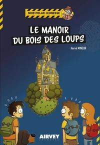 Le manoir du bois des loups