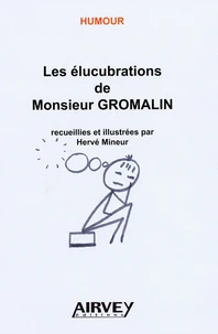 Les élucubrations de Monsieur Gromalin