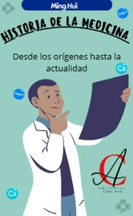 Historia De La Medicina: Desde los orígenes hasta la actualidad