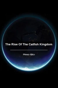 The Rise of the Catfish Kingdom