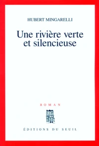 Une rivière verte et silencieuse