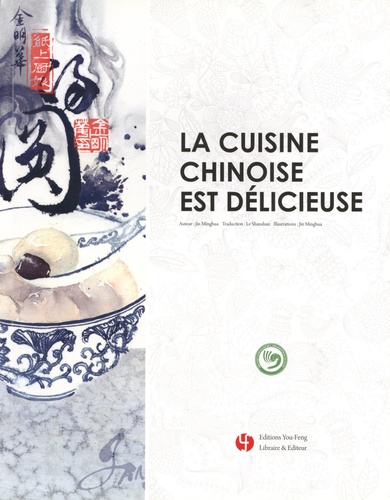 Minghua Jin - La cuisine chinoise est délicieuse.