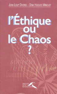 L'éthique ou le chaos ?