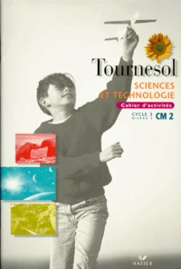 Sciences Et Technologie Cm2 Cycle 3 Niveau 3. Cahier D'Activites
