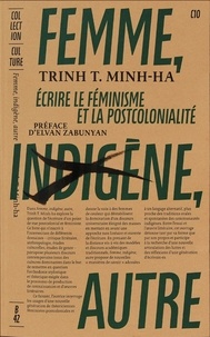 Minh-ha Trinh - Femme, indigène, autre - Ecrire le féminisme et la postcolonialité.