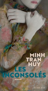 Liens gratuits sur les livres électroniques Les Inconsolés MOBI iBook FB2 9782330130695 par Minh Tran Huy (Litterature Francaise)