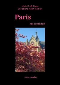 Minh-Triêt Pham et Christiane Haen-Ranieri - Paris, ma romance.
