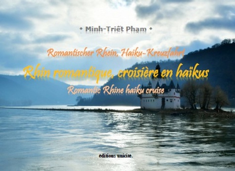 Minh-Triêt Pham - Rhin romantique, croisière en haïkus.