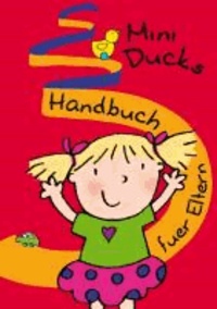 Mini Ducks. Handbuch für Eltern (Deutsch).