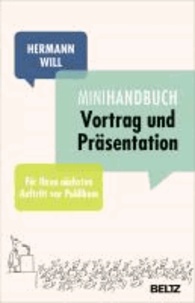 Mini-Handbuch Vortrag und Präsentation - Für Ihren nächsten Auftritt vor Publikum.