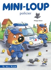 Philippe Matter - Mini-Loup policier.