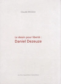 Le dessin pour la liberté : Daniel Dezeuze