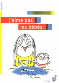 J'aime pas les bébés !
