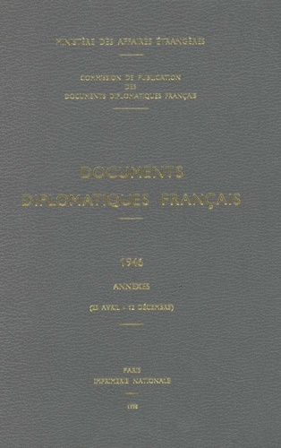  Ministère Affaires Etrangères - Documents diplomatiques français 1946 - Annexes (25 avril-12 décembre).