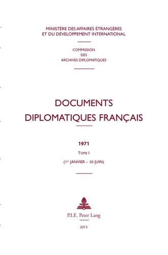  Ministère Affaires Etrangères - Documents diplomatiques français 1971 - Tome 1 (1er janvier - 30 juin).