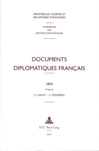  Ministère Affaires Etrangères et Maurice Vaïsse - Documents diplomatiques français 1972 - Tome 2 (1er juillet - 31 décembre).