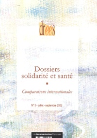  Ministère Affaires Sociales - Dossiers solidarité et santé N° 3 Juillet-Septembre 2002 : Comparaisons internationales.