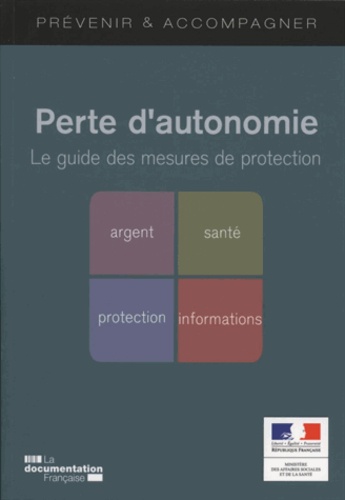  Ministère Affaires Sociales - Perte d'autonomie - Le guide des mesures de protection.