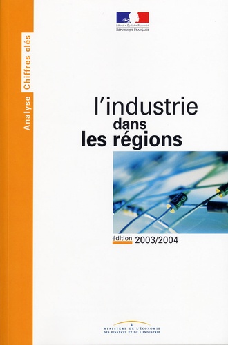  Ministère de l'Economie - L'industrie dans les régions.