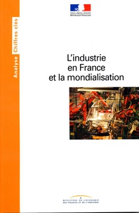  Ministère de l'Economie - L'industrie en France et la mondialisation.