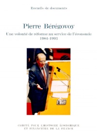 Ministère de l'Economie - Pierre Beregovoy - Une volonté de réforme au service de l'économie 1984-1993.