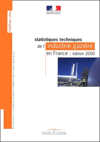  Ministère de l'Economie - Statistiques techniques de l'industrie gazière en France. - Edition 2000.