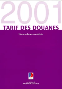 Tarif Des Douanes 2 Volumes. Nomenclature Combinee Et Code Taric, Edition 2001