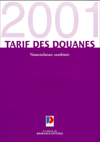  Ministère de l'Economie - Tarif Des Douanes 2 Volumes. Nomenclature Combinee Et Code Taric, Edition 2001.