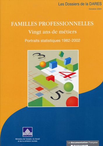  Ministère de l'Emploi - Les familles professionnelles - Vingt ans de métiers.