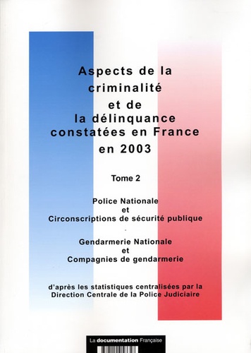  Ministère de l'Intérieur - Aspects de la criminalité et de la délinquance constatés en France en 2003 - Tome 2.
