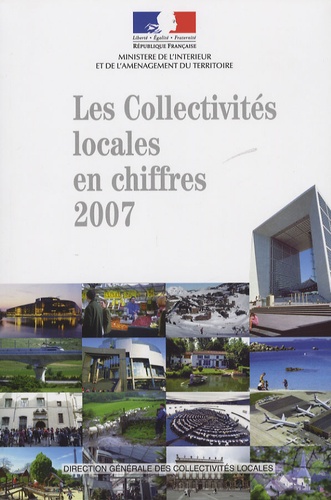 Ministère de l'Intérieur - Collectivités locales en chiffres : 2007.