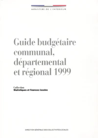 Guide Budgetaire Communal, Departemental Et Regional 1999